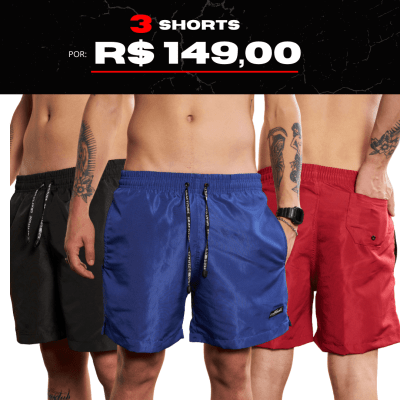 COMPRE 3 SHORTS POR R$149,00 - MONTE SEU KIT!